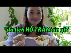 Ăn gì ở Hồ Tràm buổi tối